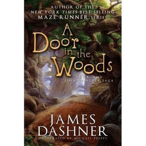 A Door in the Woods -- James Dashner